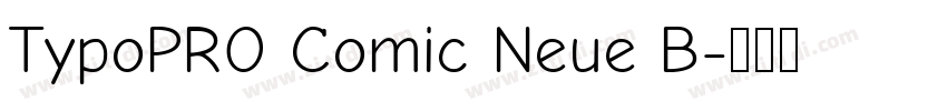 TypoPRO Comic Neue B字体转换